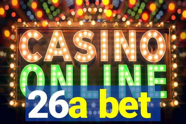 26a bet